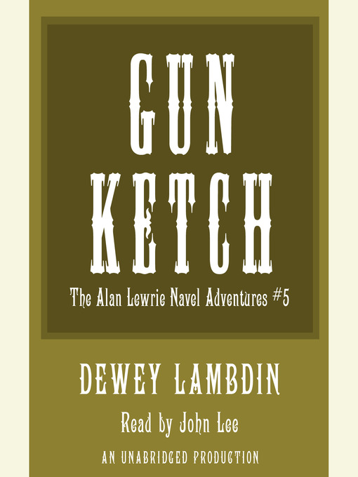 Title details for The Gun Ketch by Dewey Lambdin - Wait list